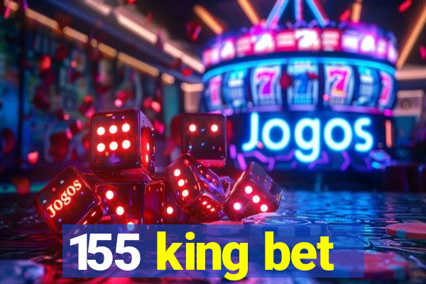 155 king bet